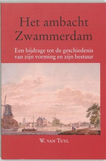 Het ambacht Zwammerdam | 9789065500359 | W. van Tuyl, Ophalen of Verzenden, Zo goed als nieuw, W. van Tuyl