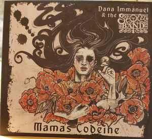 cd - Dana Immanuel &amp; The Stolen Band - Mamas Codeine, Verzenden, Zo goed als nieuw