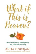 What If This Is Heaven 9781781801994 Anita Moorjani, Boeken, Verzenden, Gelezen, Anita Moorjani