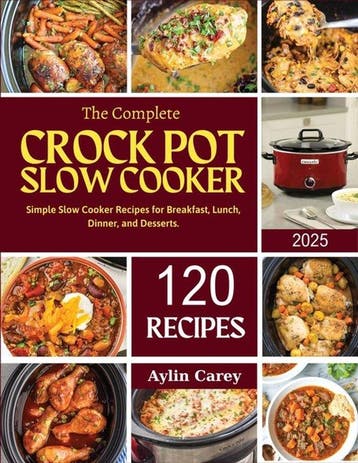 9798346299851 The Complete Crock Pot Slow Cooker, Verzenden, Nieuw, Aylin Carey