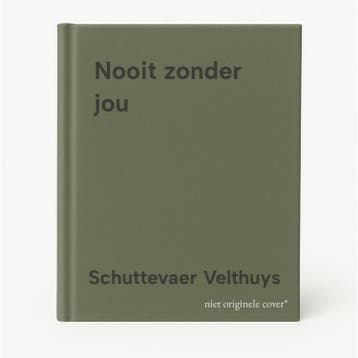 Nooit zonder jou - Schuttevaer Velthuys 9789061341192, Verzenden, Gelezen, Schuttevaer Velthuys