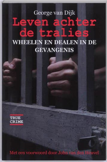 Leven achter de tralies / True crime - G. van Dijk, Verzenden, Gelezen, G. van Dijk