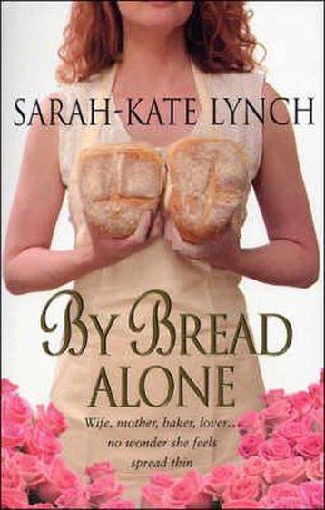 By Bread Alone - Sarah-Kate Lynch 9780552771047, Verzenden, Gelezen, Sarah-Kate Lynch