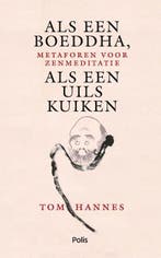 Als een Boeddha, als een uilskuiken | 9789463105828 | Tom, Zo goed als nieuw, Tom Hannes