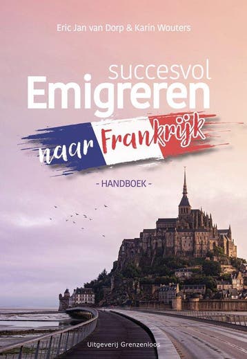 9789461853592 Succesvol Emigreren naar Frankrijk, Verzenden, Nieuw, Eric Jan van Dorp