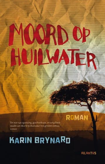 Moord op Huilwater - Karin Brynard 9789089530509, Verzenden, Gelezen, Karin Brynard