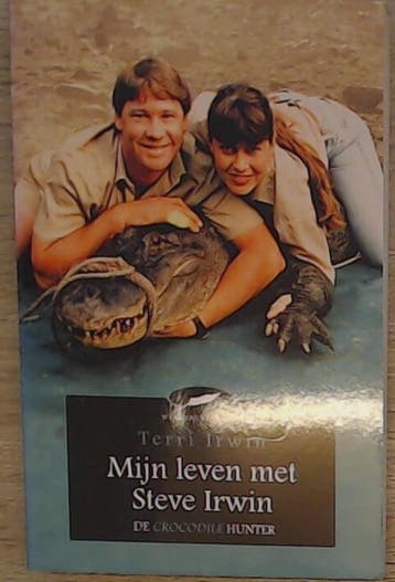 Mijn leven met Steve Irwin - Terri Irwin 9789048001392, Verzenden, Zo goed als nieuw, Terri Irwin
