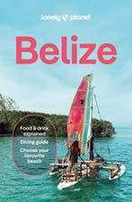 Lonely Planet Belize | 9781837584062 |, Zo goed als nieuw, Lonely Planet Belize | Lonely Planet Global Limited | 
9781837584062