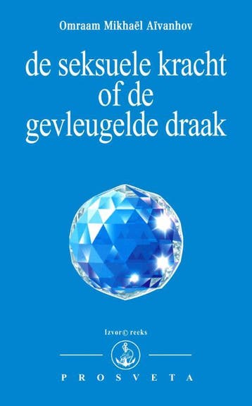 De Seksuele Kracht Of De Gevleugelde Draak | Nieuw, Ophalen of Verzenden, Nieuw, Omraam Mikhaël Aïvanhov