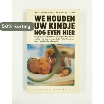 WE HOUDEN UW KINDJE NOG EVEN HIER - Hugenholtz 9789060198933, Verzenden, Gelezen, Hugenholtz