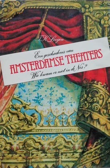 Een geschiedenis van Amsterdamse theaters - T.K. Looijen, Verzenden, Gelezen, T.K. Looijen