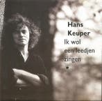 cd - Hans Keuper - Ik Wol Een Leedjen Zingen, Verzenden, Zo goed als nieuw