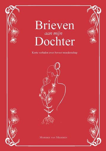 9789083180731 Brieven aan mijn dochter | Tweedehands, Verzenden, Zo goed als nieuw, Marieke van Meijeren