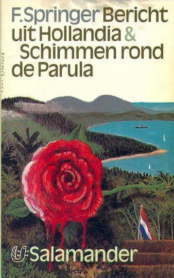 Bericht uit Hollandia & Schimmen rond de Parula - Springer, Verzenden, Gelezen