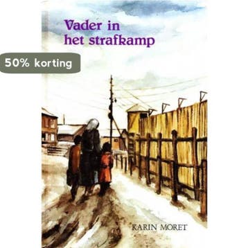 Vader in het strafkamp - Moret 9789033103629, Verzenden, Gelezen, Moret