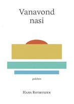Vanavond Nasi 9789492411266 Hans Rothuizen, Ophalen of Verzenden, Nieuw, Hans Rothuizen