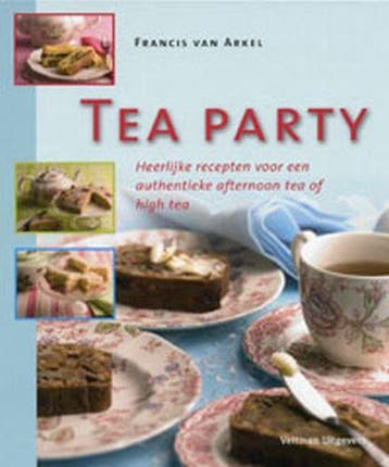 Teaparty 9789059204737 F. van Arkel, Boeken, Kookboeken, Verzenden, Zo goed als nieuw, F. van Arkel
