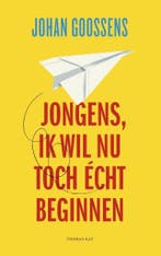 Jongens, ik wil nu toch écht beginnen 9789400404830, Verzenden, Gelezen, Johan Goossens