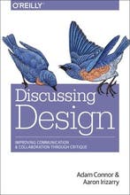 Discussing Design 9781491902400, Zo goed als nieuw