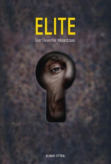 Elite - Almar Otten 9789082846201, Verzenden, Zo goed als nieuw, Almar Otten