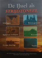 De IJssel als STRIJDTONEEL 9789078115137 W.G. Dwarshuis, Verzenden, Zo goed als nieuw, W.G. Dwarshuis