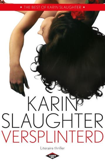 Versplinterd / Will Trent / 2 - Karin Slaughter, Boeken, Verzenden, Gelezen, Karin Slaughter