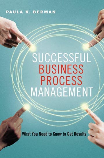 Successful Business Process Management - Paula K. Berman, Verzenden, Zo goed als nieuw, Paula K. Berman