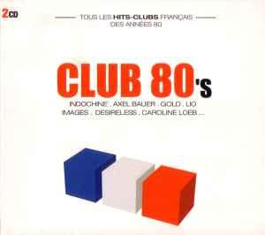 cd - Various - Club 80s - Tous Les Hits - Clubs Francais, Verzenden, Zo goed als nieuw
