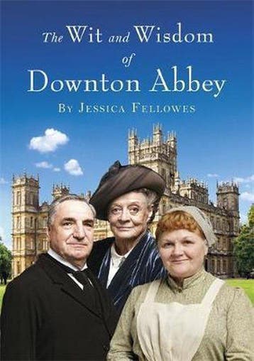 Wit & Wisdom Of Downton Abbey - Jessica Fellowes, Verzenden, Zo goed als nieuw, Jessica Fellowes