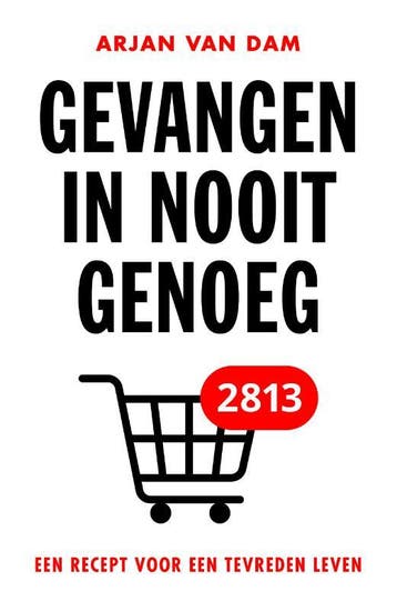 Gevangen In Nooit Genoeg | Arjan Dam | Nieuw, Ophalen of Verzenden, Nieuw, Arjan Dam