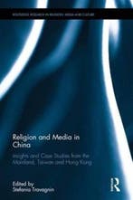 Religion and Media in China 9781138849396, Verzenden, Zo goed als nieuw