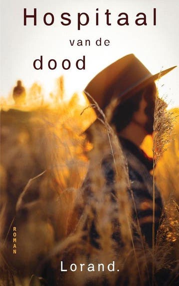 Hospitaal van de dood - Lorand. 9789465330938, Verzenden, Zo goed als nieuw, Lorand.