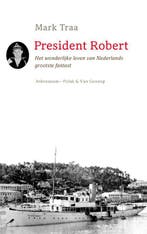 President Robert 9789025367459 Mark Traa, Verzenden, Gelezen, Mark Traa
