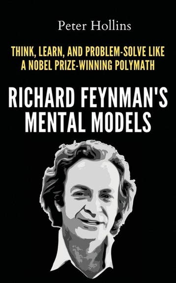 9781647434670 Richard Feynmans Mental Models, Boeken, Verzenden, Nieuw, Peter Hollins