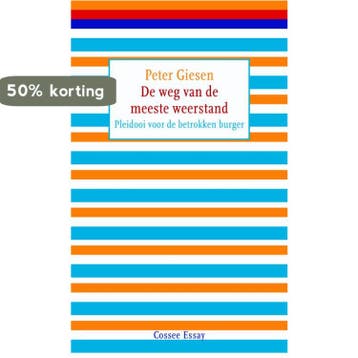 De weg van de meeste weerstand / Cossee essay / 15, Verzenden, Gelezen, Peter Giesen