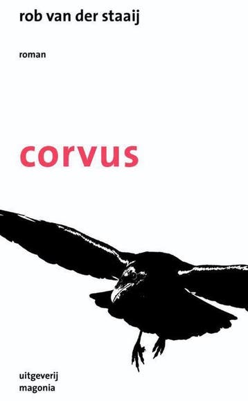 Corvus - Rob van der Staaij 9789492241047, Boeken, Verzenden, Zo goed als nieuw, Rob van der Staaij