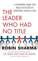 The Leader Who Had No Title 9781847378774 Robin Sharma, Verzenden, Gelezen, Robin Sharma