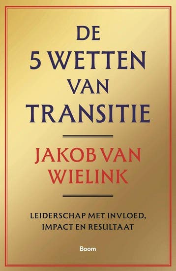 9789024472802 De 5 wetten van transitie Jakob van Wielink, Verzenden, Nieuw, Jakob van Wielink