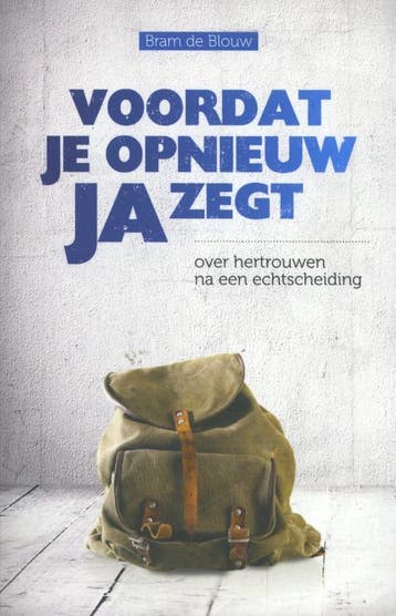 Voordat je opnieuw ja zegt - Bram de Blouw 9789063182991, Verzenden, Gelezen, Bram de Blouw