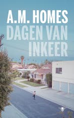 Dagen Van Inkeer | A.M. Homes & Gerda Baardman & Monique ter, Boeken, Ophalen of Verzenden, Gelezen, A.M. Homes & Gerda Baardman & Monique ter Berg
