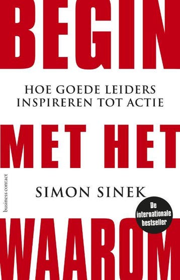 Begin met het waarom, 9789047012559, Boeken, Verzenden, Zo goed als nieuw, HBO