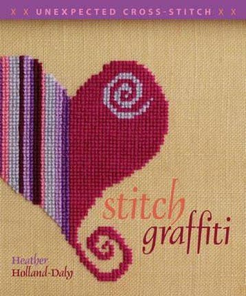 Stitch Graffiti - Heather Holland-Daly 9781596680456, Verzenden, Gelezen, Heather Holland-Daly