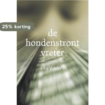 De Hondenstrontvreter - Fré Videler 9789079226009, Verzenden, Gelezen, Fré Videler