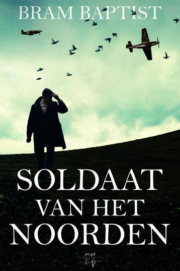 Soldaat van het Noorden - Bram Baptist 9789463967921, Verzenden, Zo goed als nieuw, Bram Baptist