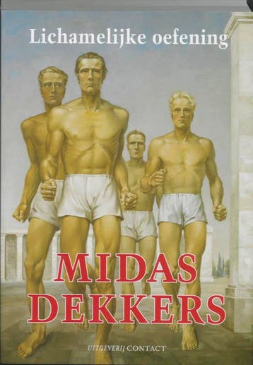 Lichamelijke oefening - Midas Dekkers 9789025429096, Boeken, Verzenden, Gelezen, Midas Dekkers