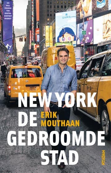 New York, de gedroomde stad - Erik Mouthaan 9789046832028, Verzenden, Gelezen, Erik Mouthaan