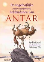 De ongelooflijke (maar waargebeurde) heldendaden van Antar, Verzenden, Zo goed als nieuw, Lydia Rood