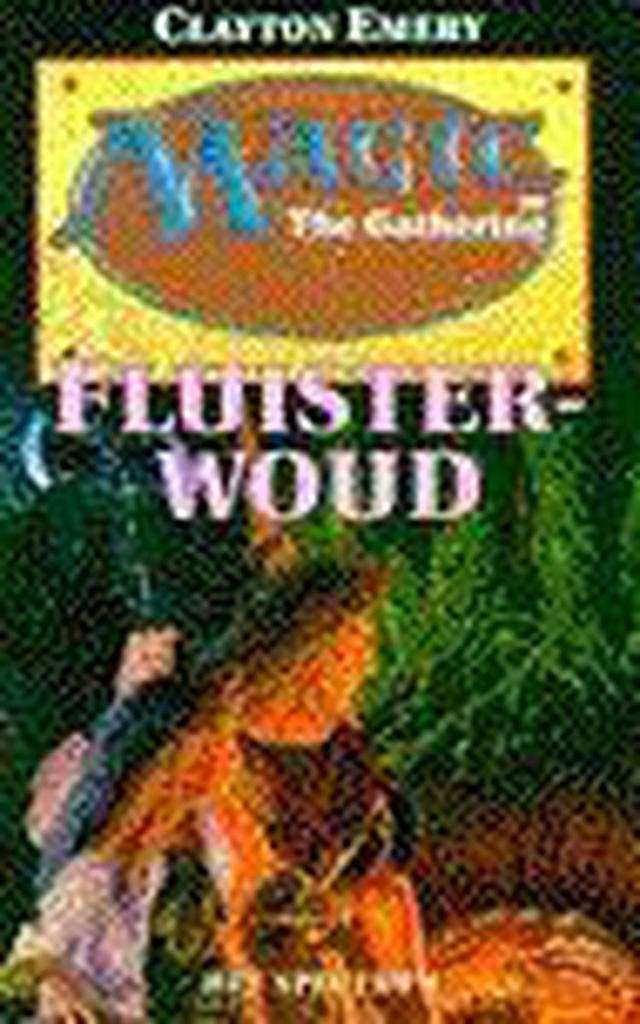 MAGIC THE GATHERING: FLUISTERWOUD 9789027456090 C. Emery, Boeken, Thrillers, Gelezen, Verzenden