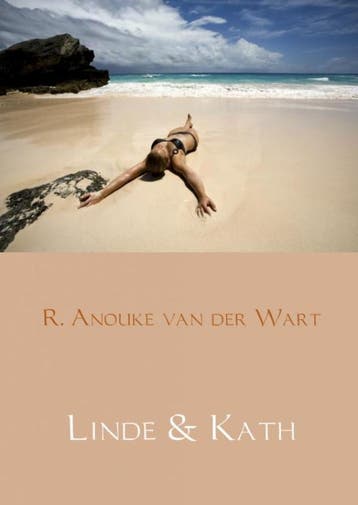 Linde & Kath - R. Anouke van der Wart 9789402153835, Boeken, Verzenden, Gelezen, R. Anouke van der Wart