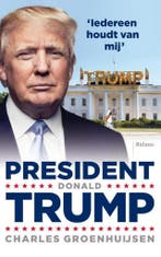 President Donald Trump 9789460034909 Charles Groenhuijsen, Verzenden, Gelezen, Charles Groenhuijsen